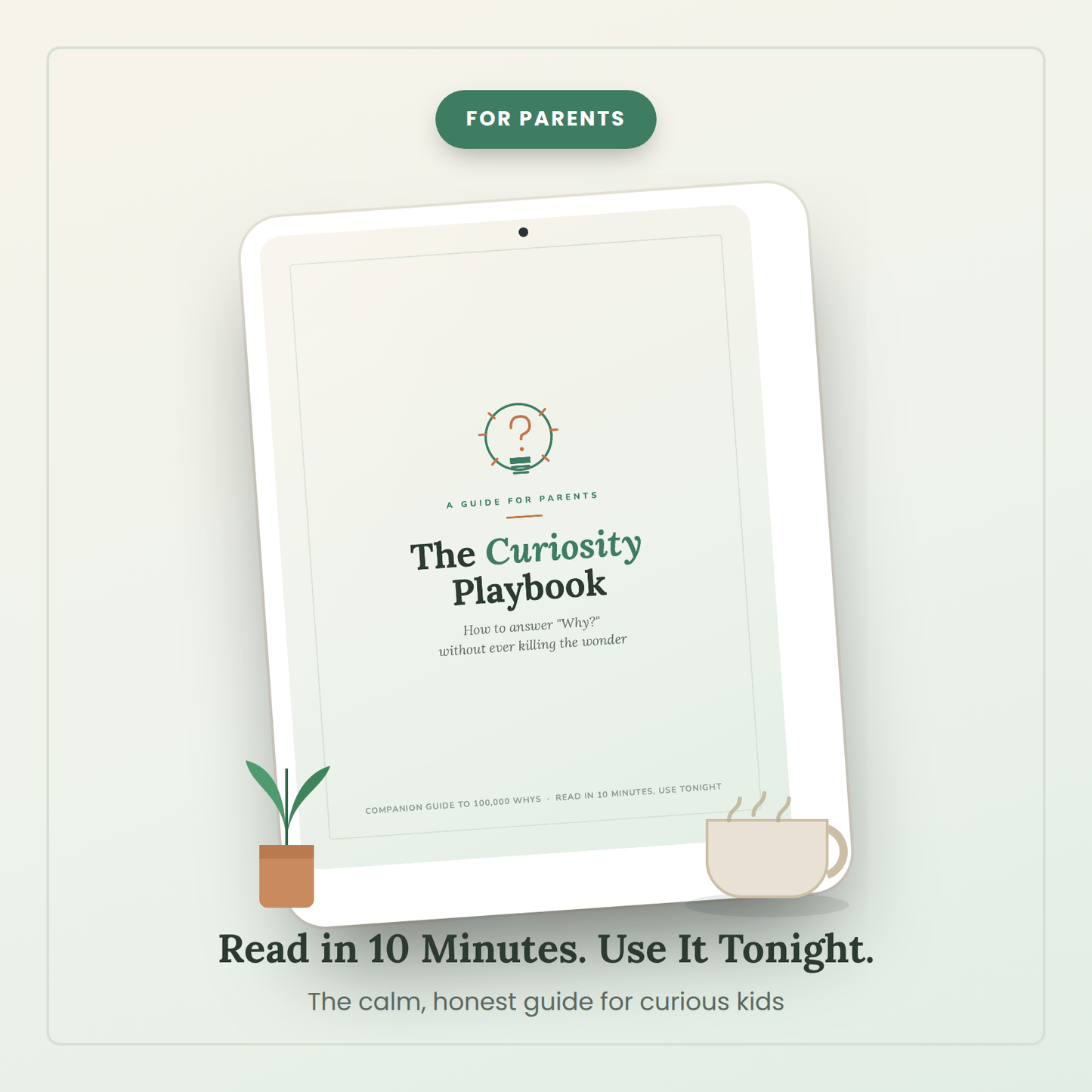 The Curiosity Playbook — A Parent's Guide to Answering "Why?" Without Killing the Wonder