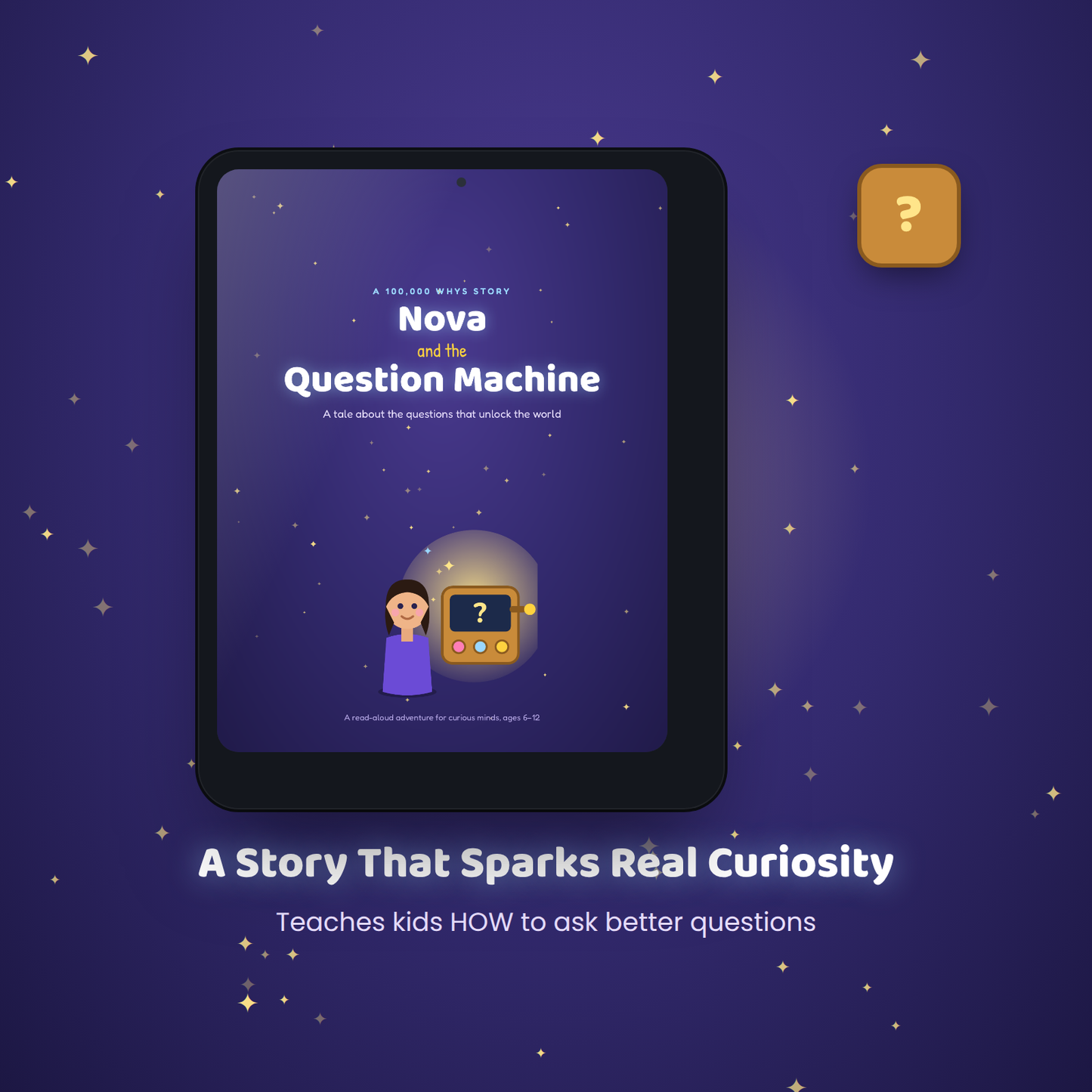 Nova and the Question Machine — The Story That Turns Curious Kids Into Confident Thinkers