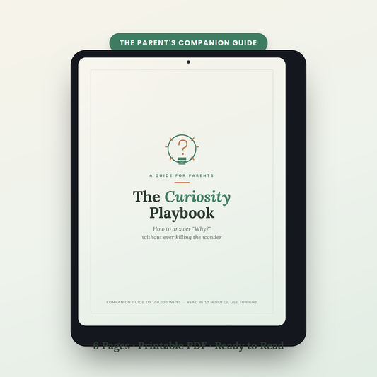 The Curiosity Playbook — A Parent's Guide to Answering "Why?" Without Killing the Wonder