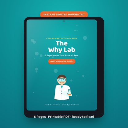 The Why Lab: Turn "Why?" Into "I Proved It!" — Printable Kids' Activity Ebook