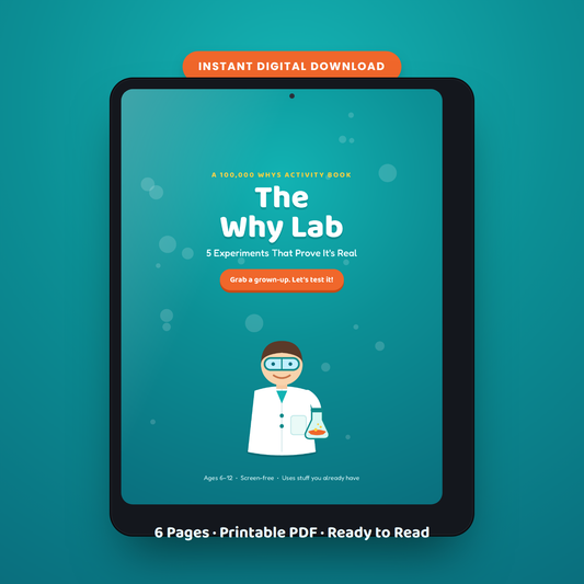 The Why Lab: Turn "Why?" Into "I Proved It!" — Printable Kids' Activity Ebook